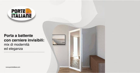 Porte a battente con cerniere invisibili: mix di modernità ed eleganza